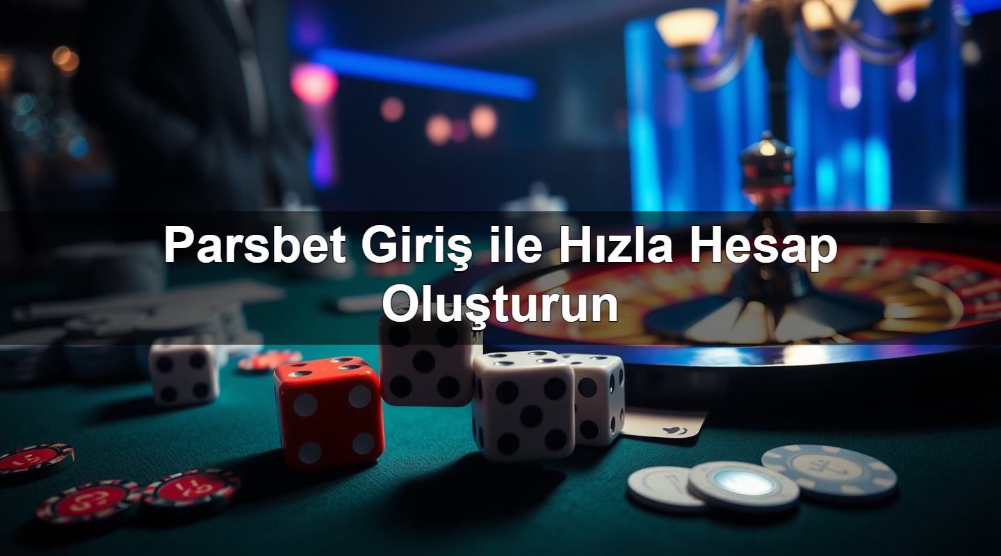 parsbet giri ile h zla hesap olu turun 1783377376858