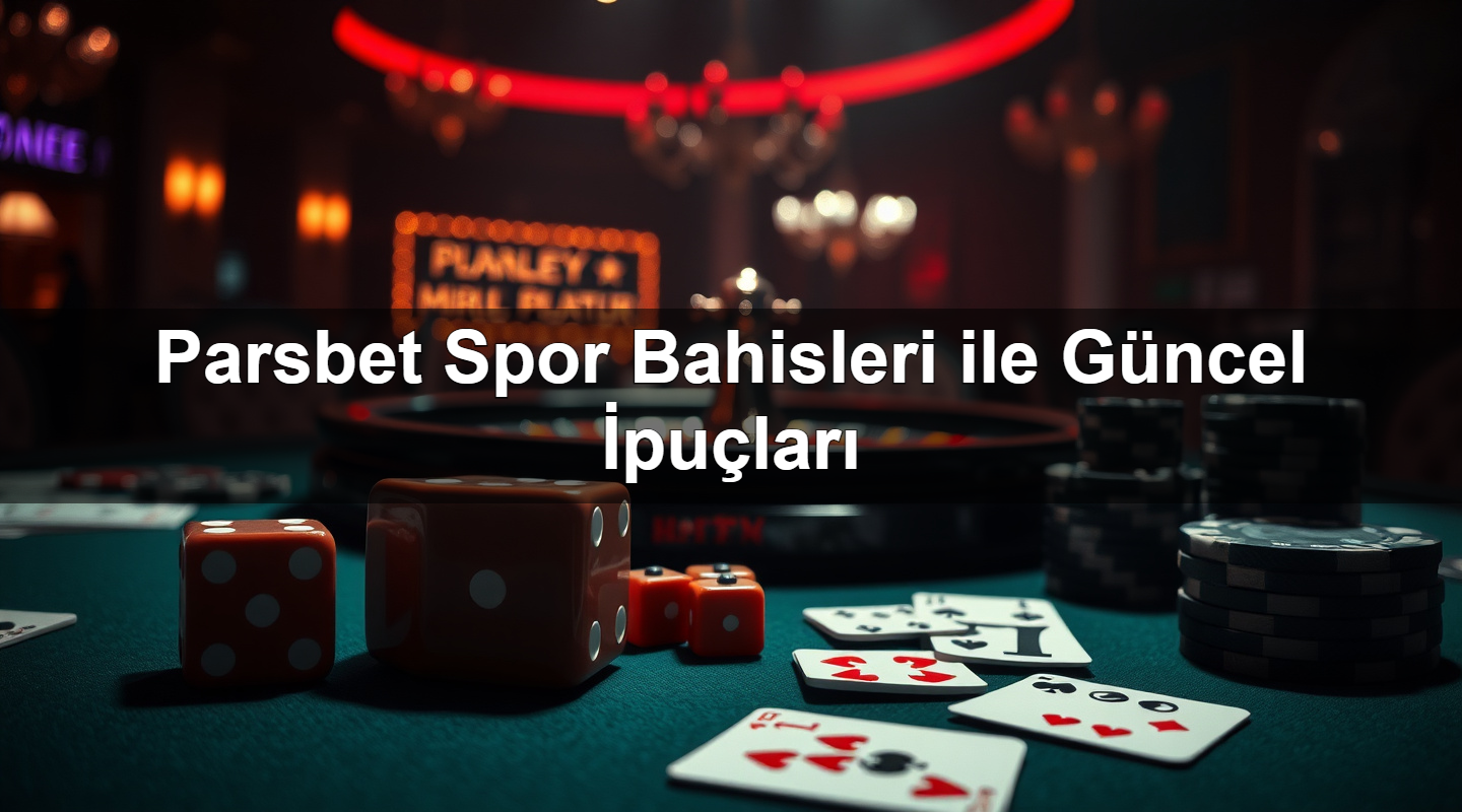 parsbet spor bahisleri ile g ncel i pu lar 1783377251269